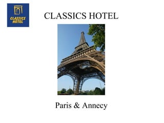CLASSICS HOTEL Paris & Annecy 
