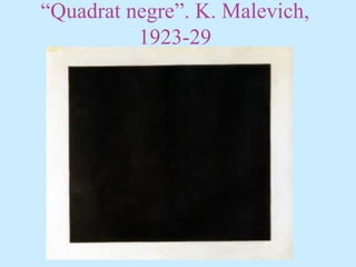 “Quadrat negre”. K. Malevich,
1923-29
 