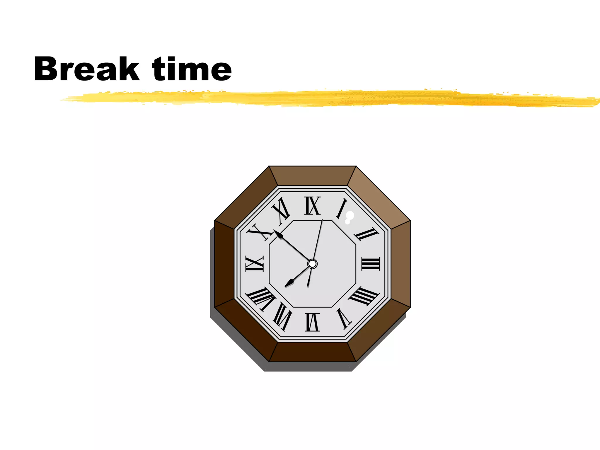 Break time 