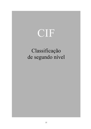 CIF
Classificação
de segundo nível
33
 