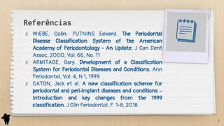 Parte 1 - Classificação e Etiologia das Doenças Periodontais e Peri ...