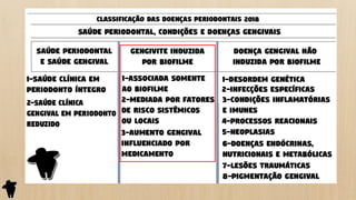Parte 2 - Classificação e Etiologia das Doenças Periodontais e Peri ...