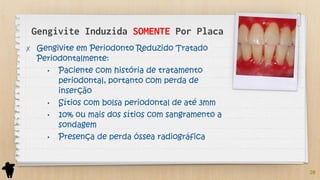Parte 2 - Classificação e Etiologia das Doenças Periodontais e Peri ...