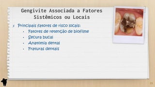 Parte 2 - Classificação e Etiologia das Doenças Periodontais e Peri ...