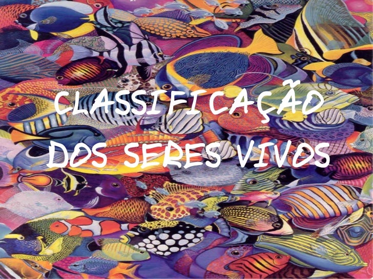 Classificação dos Seres Vivos