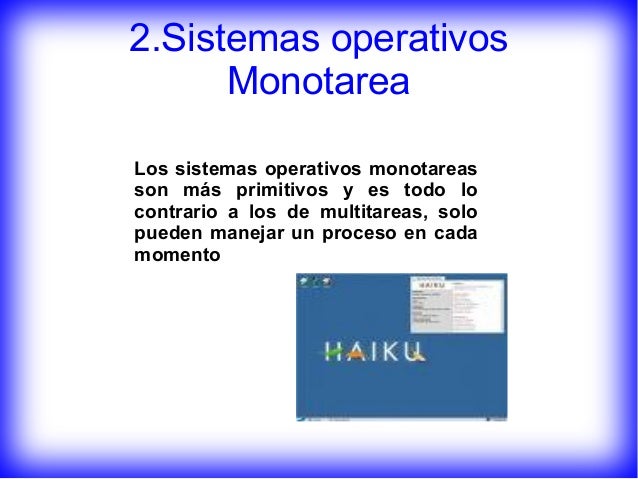 Resultado de imagen para tipos de sistemas operativos monotarea