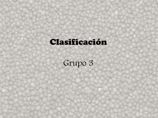 Clasificación Grupo 3 