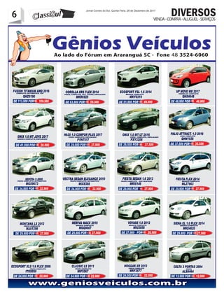 6 Jornal Correio do Sul, Quinta-Feira, 28 de Dezembro de 2017
6 DIVERSOSVENDA-COMPRA-ALUGUEL-SERVIÇOS
 