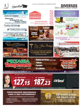 2 Correio do Sul, Quinta-feira, 15 de dezembro de 2016
2
VENDA-COMPRA-ALUGUEL-SERVIÇOS
DIVERSOS
 