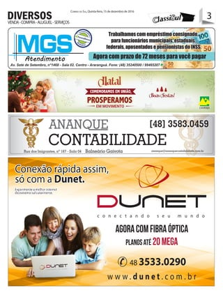 3Correio do Sul, Quinta-feira, 15 de dezembro de 2016
3VENDA-COMPRA-ALUGUEL-SERVIÇOS
DIVERSOS
 