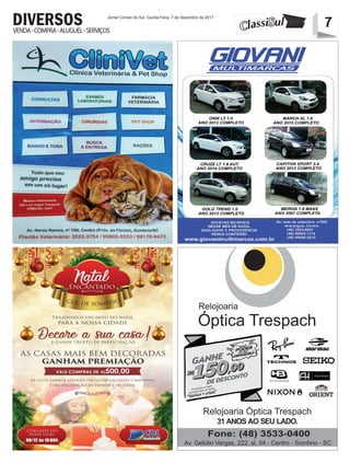 7Jornal Correio do Sul, Quinta-Feira, 7 de Dezembro de 2017
7DIVERSOSVENDA-COMPRA-ALUGUEL-SERVIÇOS
 