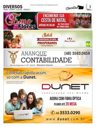 3Correio do Sul, Quinta-feira, 22 de dezembro de 2016
3VENDA-COMPRA-ALUGUEL-SERVIÇOS
DIVERSOS
 