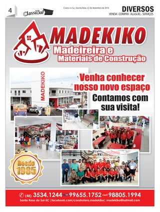 4 Correio do Sul, Quinta-feira, 22 de dezembro de 2016
4 VENDA-COMPRA-ALUGUEL-SERVIÇOS
DIVERSOS
 