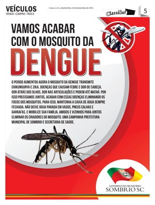 5Correio do Sul, Quinta-feira, 22 de dezembro de 2016
5VENDA-COMPRA-TROCA
VEÍCULOS
 