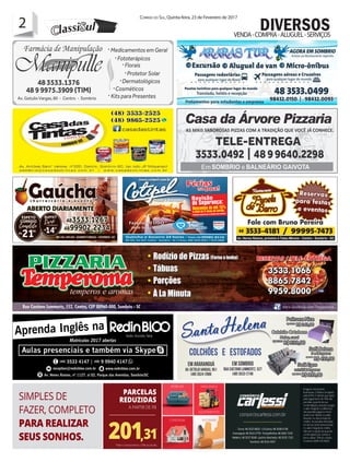 2 Correio do Sul, Quinta-feira, 23 de Fevereiro de 2017
2
VENDA-COMPRA-ALUGUEL-SERVIÇOS
DIVERSOS
 
