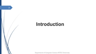 Introduction
3
Department of Computer Science HITEC University
 