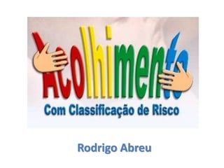 Rodrigo Abreu
 