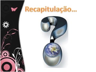 Recapitulação…