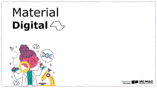 Material
Digital
 
