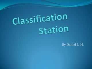 ClassificationStation By Daniel L. H.  