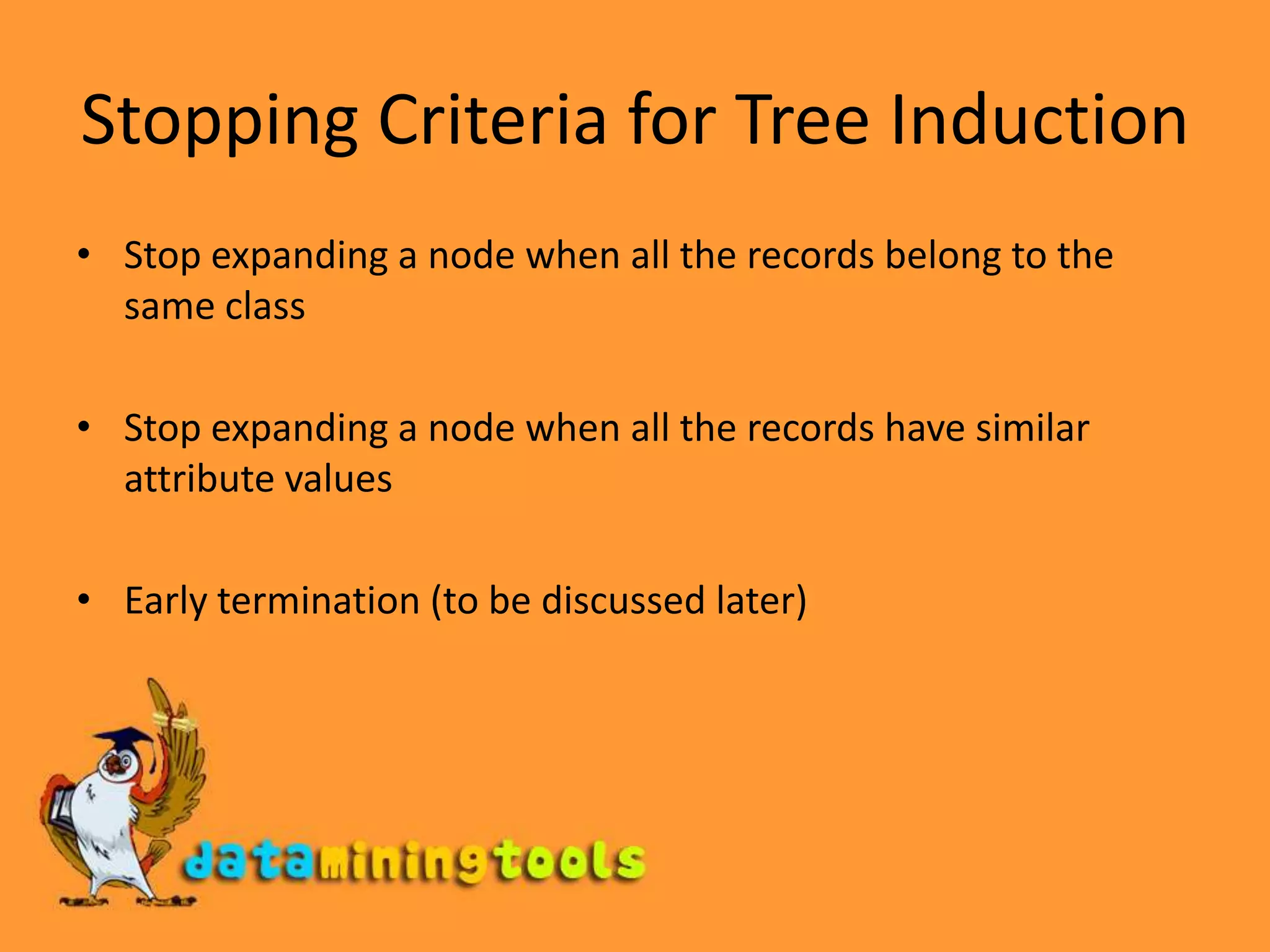 Splitting based on EntropyParent Node, p is split into k partitionsni is the number of records in partition iClassification error at a node t :