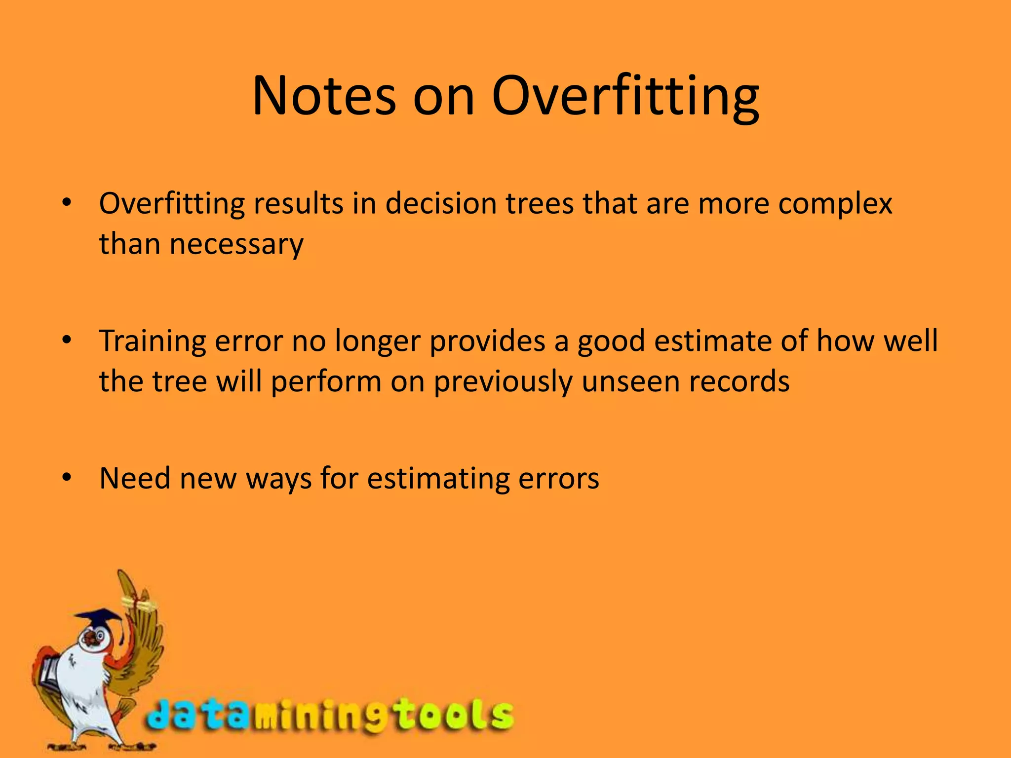 Practical Issues of ClassificationUnderfitting and OverfittingMissing ValuesCosts of Classification