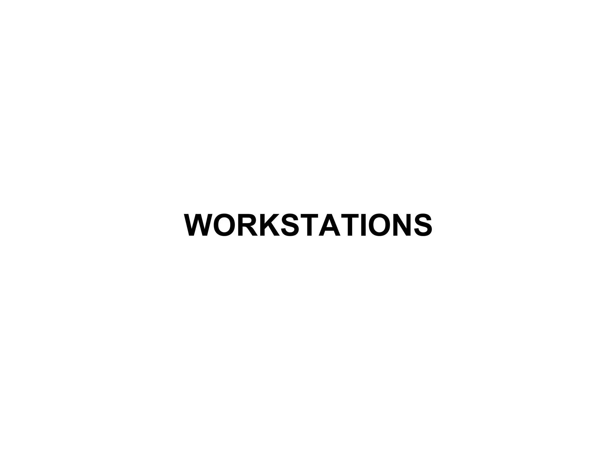 WORKSTATIONS 
