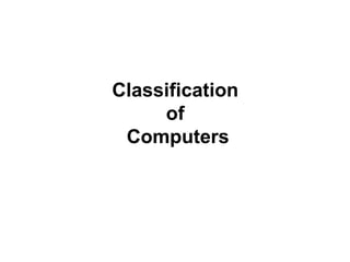 Classification  of  Computers 