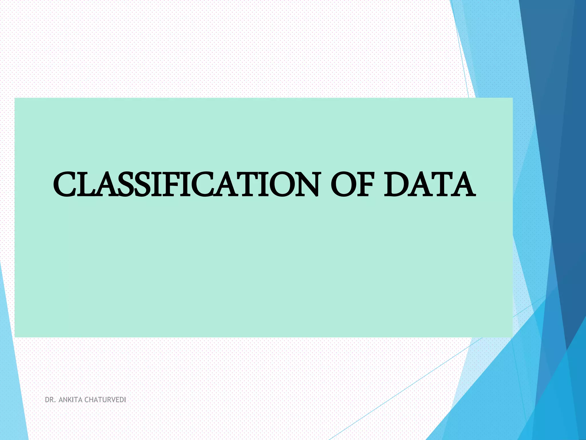 Classification of Data | PPT