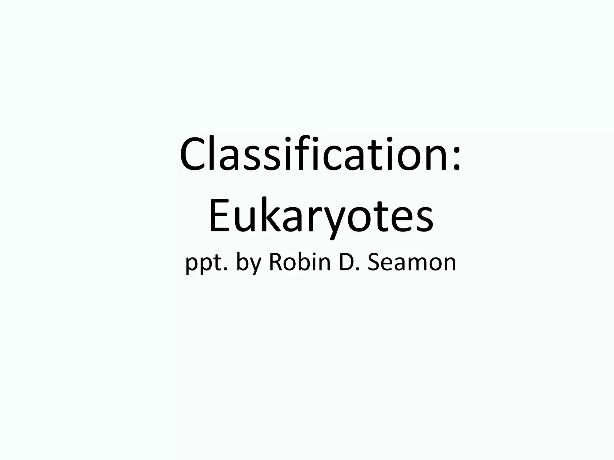 Classification Eukaryotes | PPT