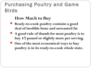 Storage of Poultr y and Game 
Birds 
Refrigerated 
Fresh, ready-to-cook poultry can be kept safely in the 
refrigerator a...