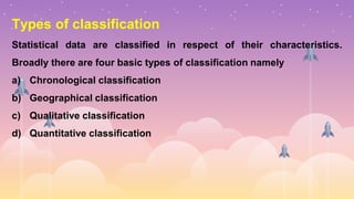 CLASSIFICATION AND TABULATION OF DATA for I BSC II Semester.ppt