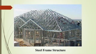 Steel Frame Structure
 