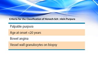 Criteria for the Classification of Henoch-Schِ nlein Purpura
 