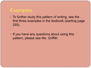 Guiding PrincipleA classification must group elements according to some principle.For example, if teachers were grouped by those who lecture& those who lead group discussion, the principle ofclassification is instructional methods.With division, a principle is not always needed.