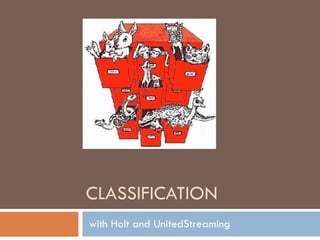CLASSIFICATION with Holt and UnitedStreaming 