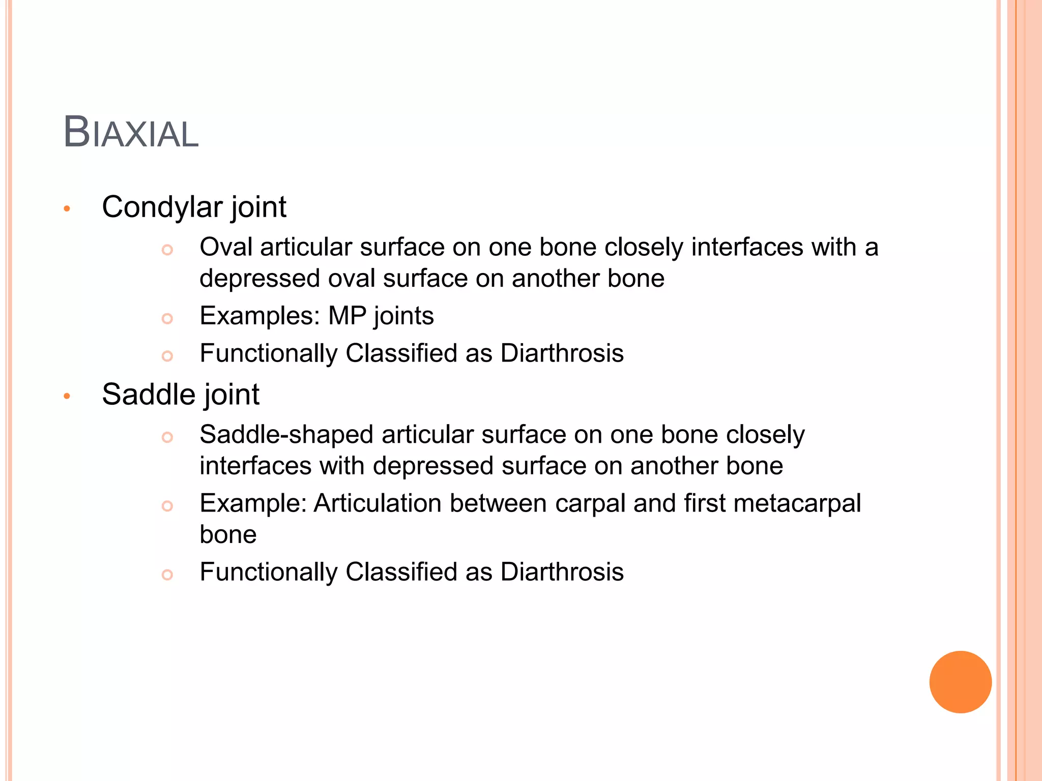 Examples: Pubic symphysis, and intervertebral disc