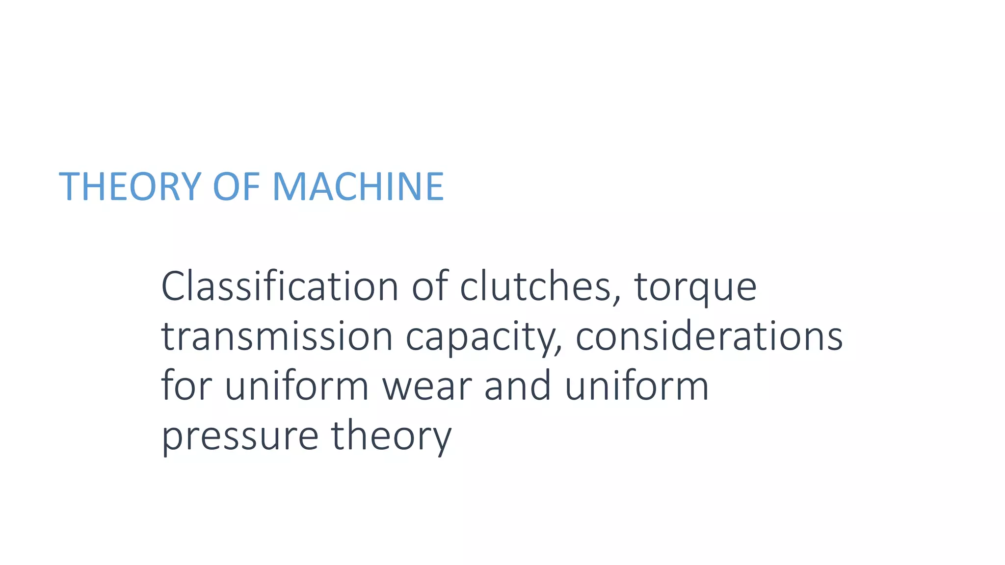 Classification of clutches, torque transmission capacity