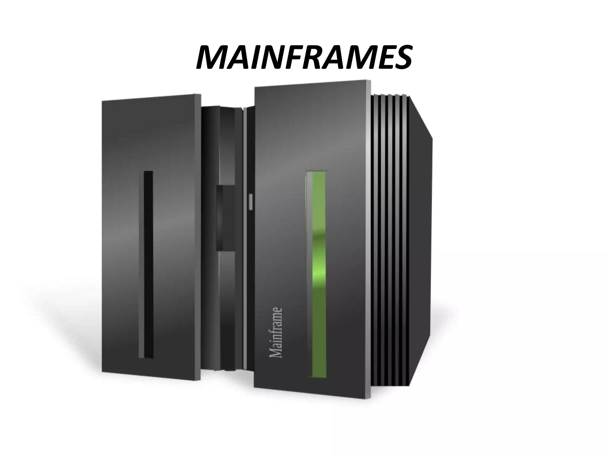 MAINFRAMES
 