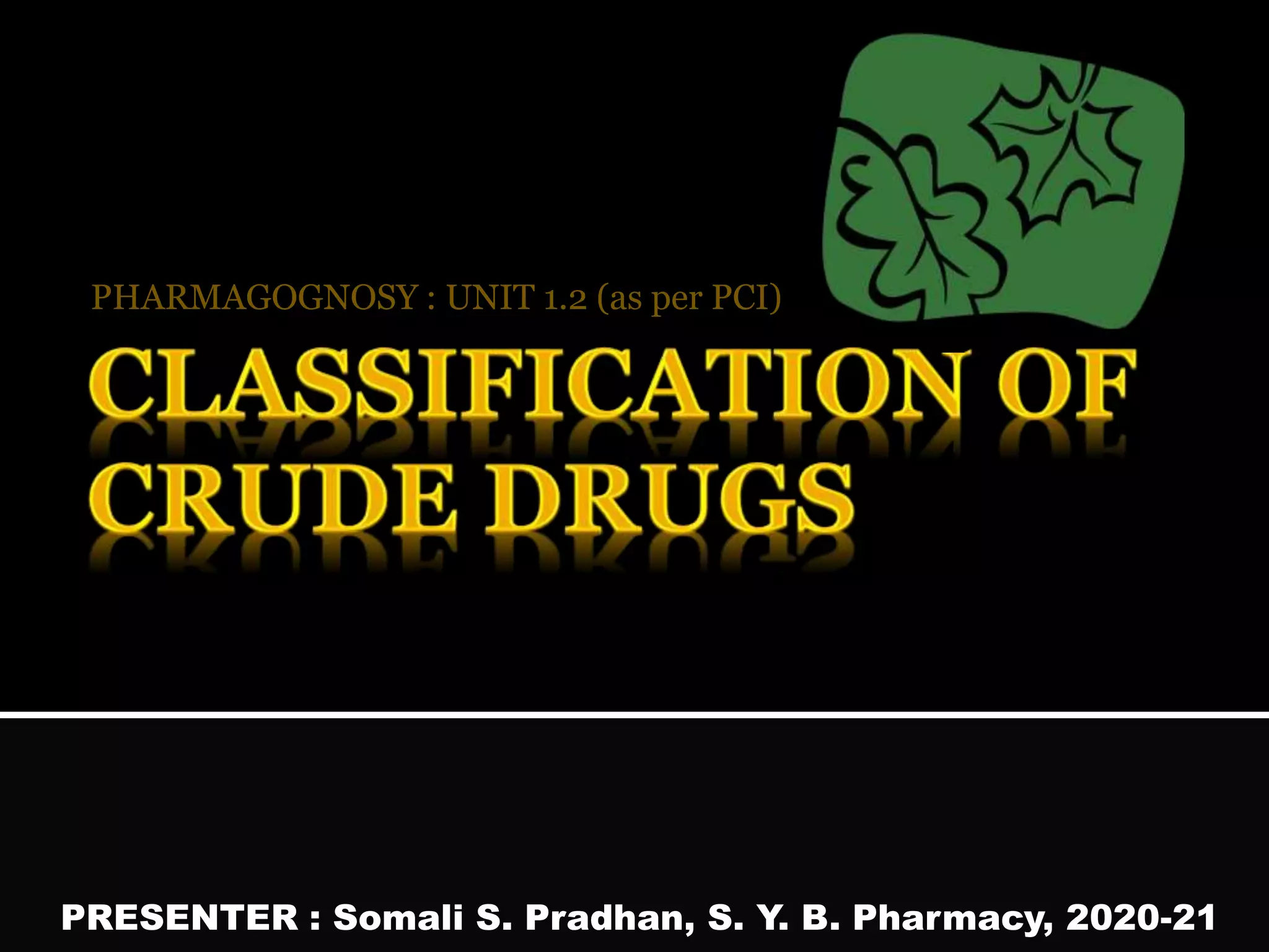 classification of crude drugs.pptx