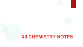 Classification Of Crystalline Solids:




         XII CHEMISTRY NOTES
 