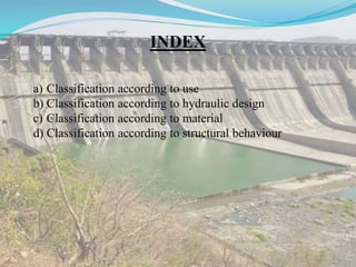 Classifying Dams by Use, Design, Material and Behavior