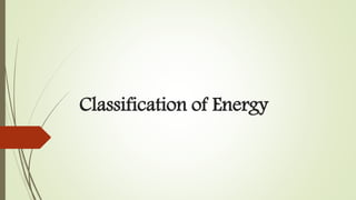 Classification of Energy
 