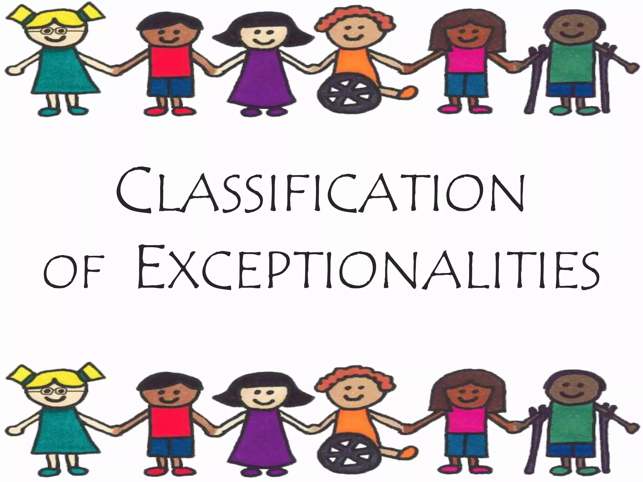 Classification of exeptionalities | PPTX