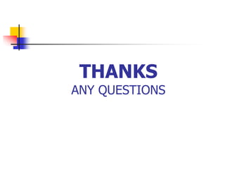 THANKS
ANY QUESTIONS
 