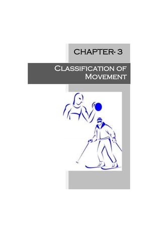 CHAPTER- 3
Classification of
Movement
 