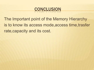 Computer Memory Conclusion File Classification of memory hierarchy in system unit | PPTX