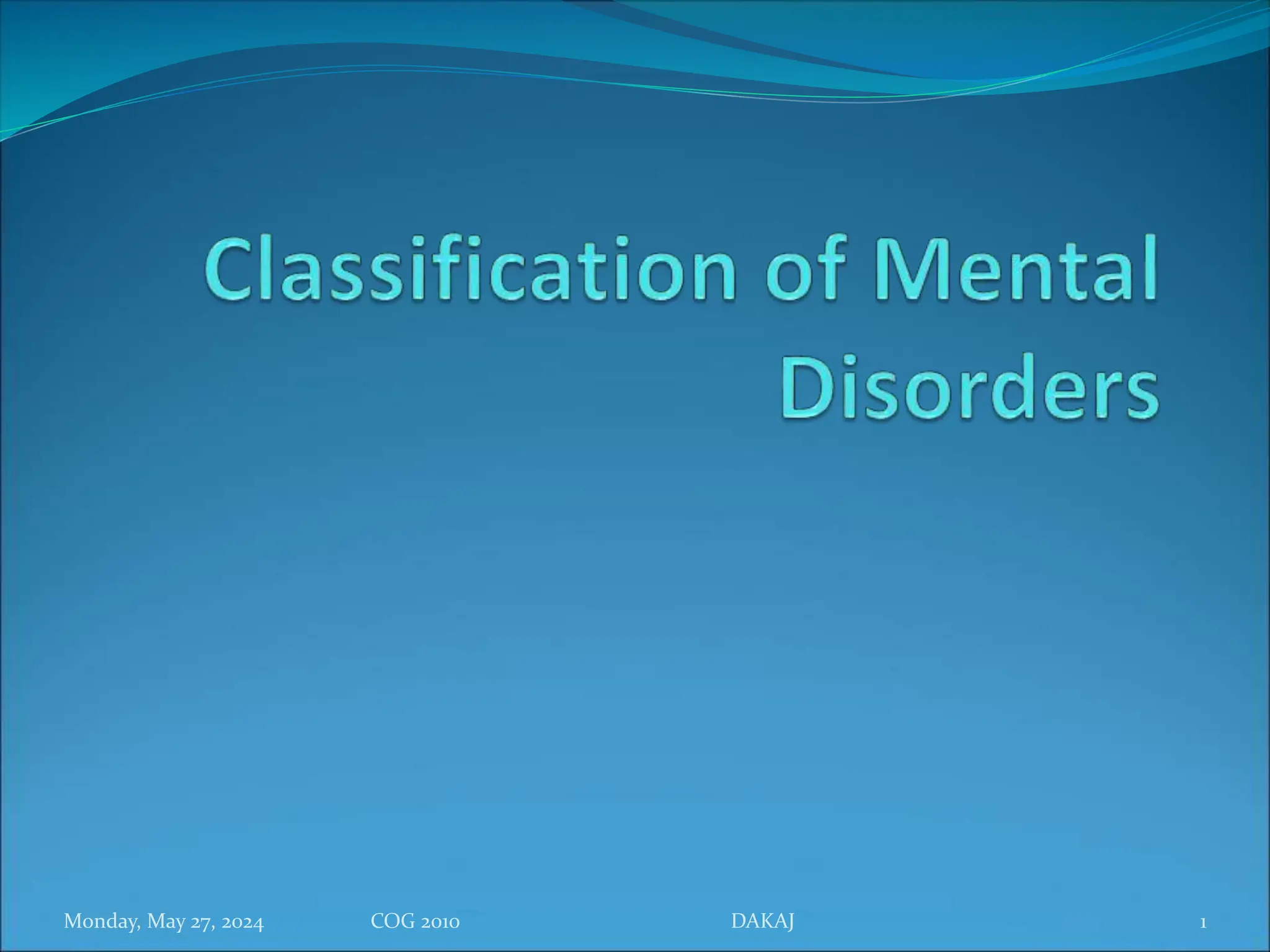 Classification Of Mental Disorders COG ppt classification-of-mental-disorders-cog-ppt