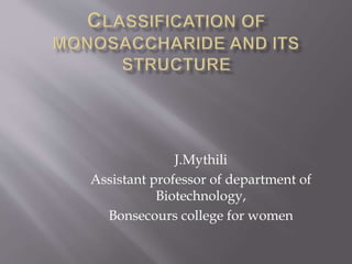J.Mythili
Assistant professor of department of
Biotechnology,
Bonsecours college for women
 