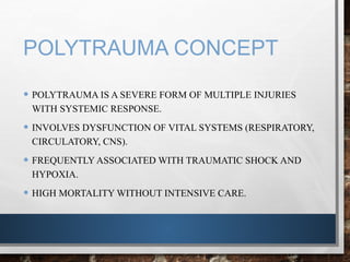 Polytraumatic CLASSIFICATION OF MULTIPLE INJURIES AND FEATURES OF MEDICAL CARE DURING ...